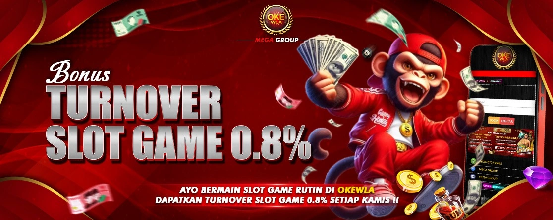 BONUS TURNOVER SLOT 0.8% ( BONUS HARI KAMIS )